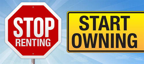 stop renting and start owning